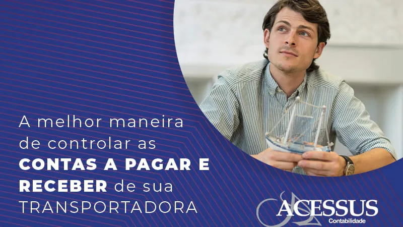 Como controlar as contas a pagar e receber de sua transportadora