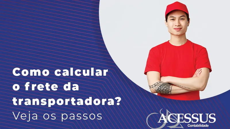 Passo a passo de como calcular o frete de sua transportadora