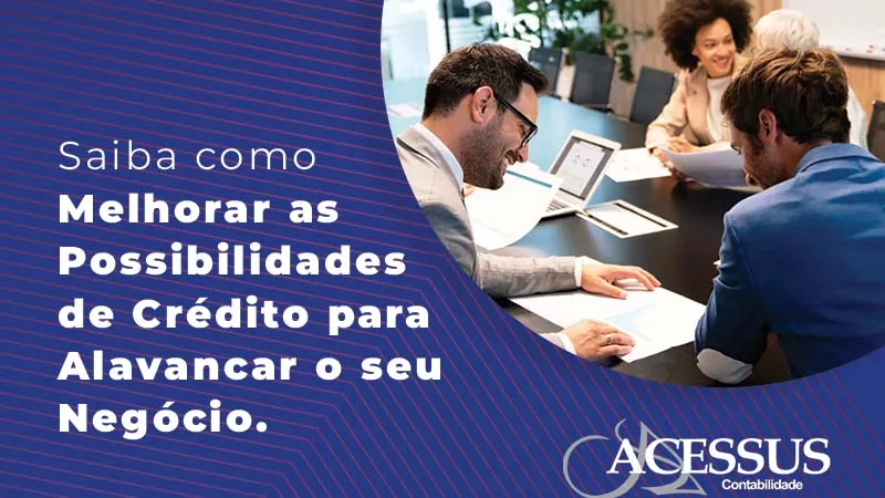 Como Melhorar as Possibilidades de Crédito para o seu Negócio.