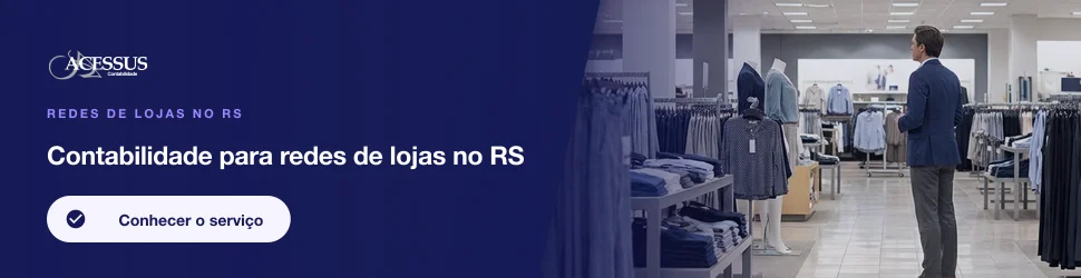 Contabilidade para redes de lojas no RS: Redes de lojas no RS, Acessus Contabilidade