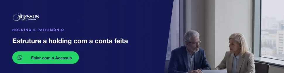Estruture a holding com a conta feita: fale com a Acessus Contabilidade pelo WhatsApp