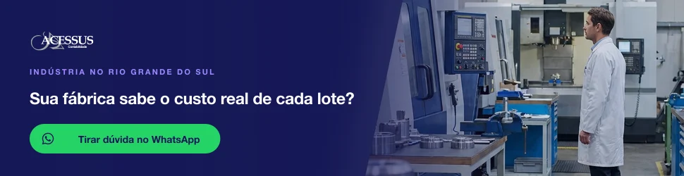 Sua fábrica sabe o custo real de cada lote?: fale com a Acessus Contabilidade pelo WhatsApp