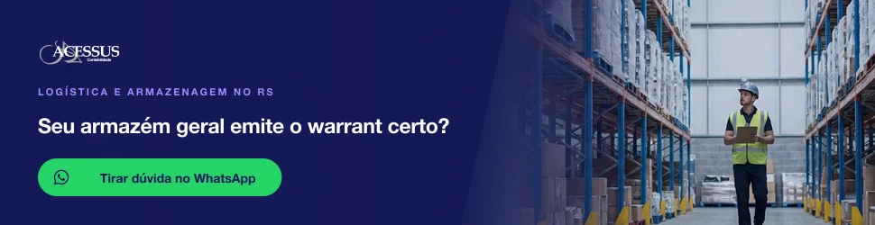 Seu armazém geral emite o warrant certo?: fale com a Acessus Contabilidade pelo WhatsApp