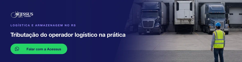 Tributação do operador logístico na prática: fale com a Acessus Contabilidade pelo WhatsApp