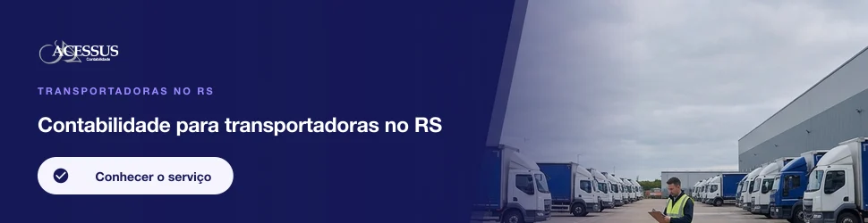 Contabilidade para transportadoras no RS: Transportadoras no RS, Acessus Contabilidade